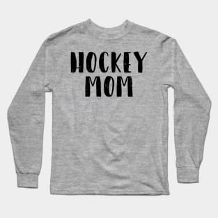 Hockey Mom Long Sleeve T-Shirt